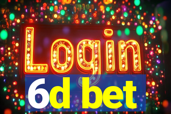 6d bet
